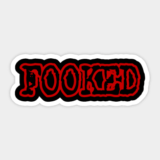 FOOKED-BLACK AND RED Sticker